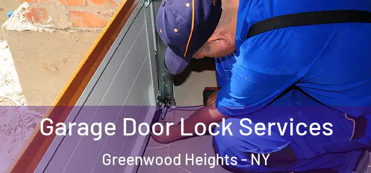  Garage Door Lock Services Greenwood Heights - NY