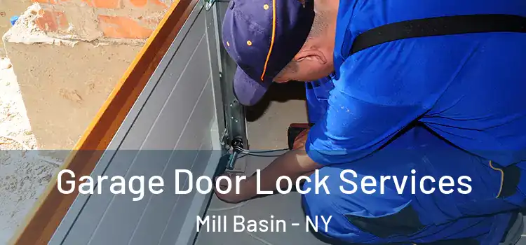  Garage Door Lock Services Mill Basin - NY