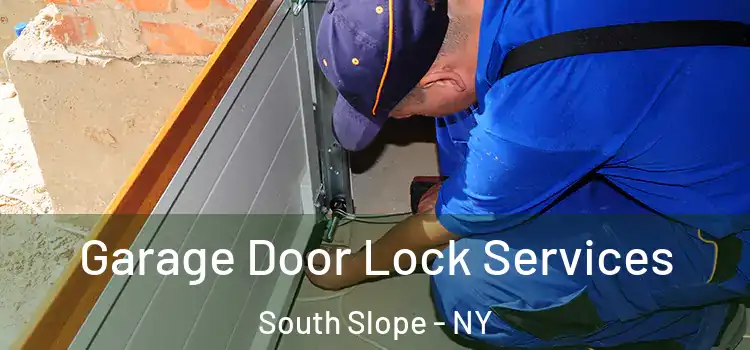 Garage Door Lock Services South Slope - NY