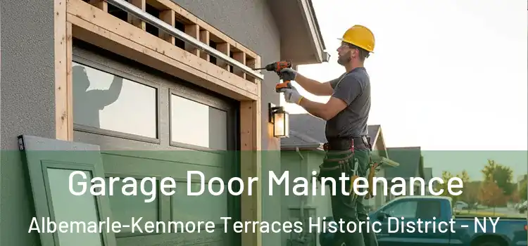 Garage Door Maintenance Albemarle-Kenmore Terraces Historic District - NY