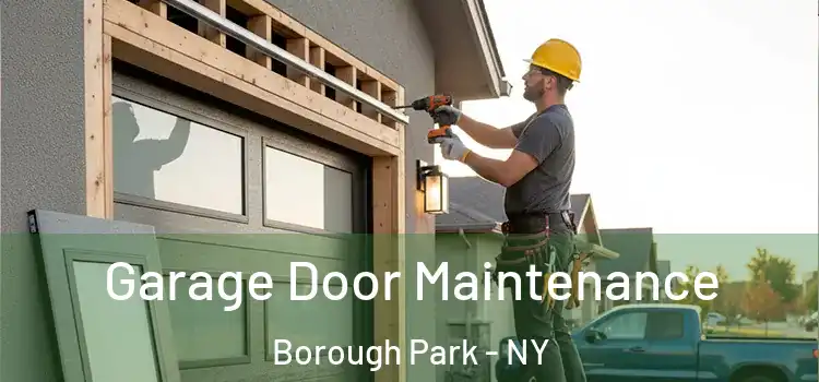 Garage Door Maintenance Borough Park - NY