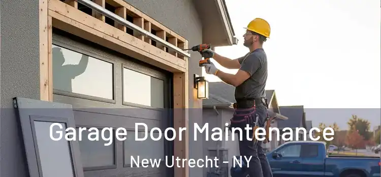 Garage Door Maintenance New Utrecht - NY