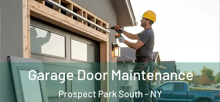  Garage Door Maintenance Prospect Park South - NY