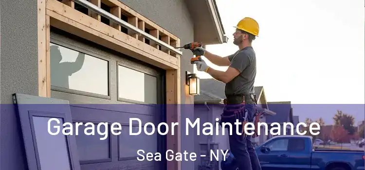 Garage Door Maintenance Sea Gate - NY