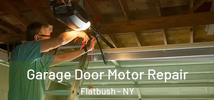  Garage Door Motor Repair Flatbush - NY