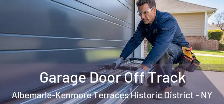  Garage Door Off Track Albemarle-Kenmore Terraces Historic District - NY