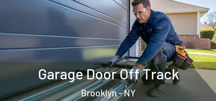  Garage Door Off Track Brooklyn - NY