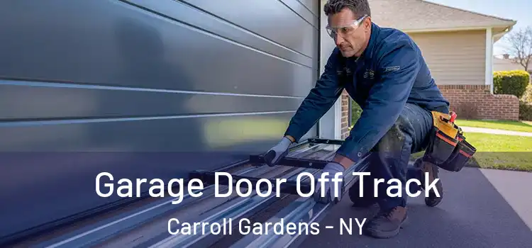  Garage Door Off Track Carroll Gardens - NY