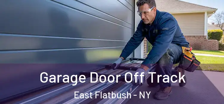  Garage Door Off Track East Flatbush - NY