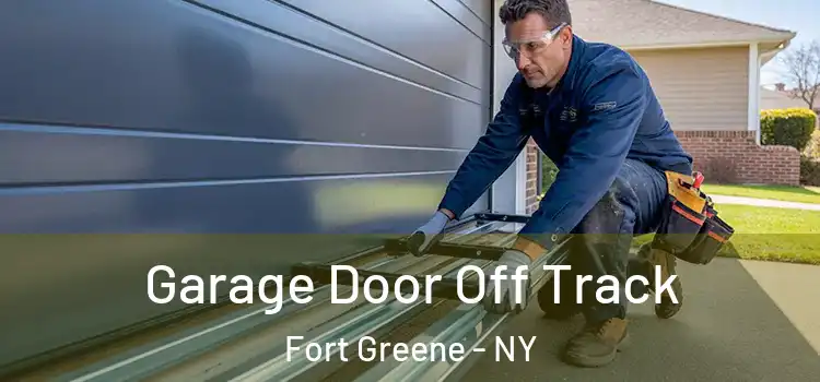  Garage Door Off Track Fort Greene - NY