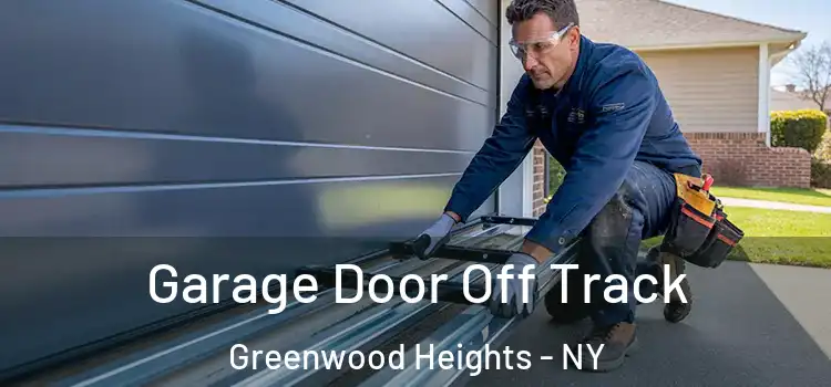  Garage Door Off Track Greenwood Heights - NY
