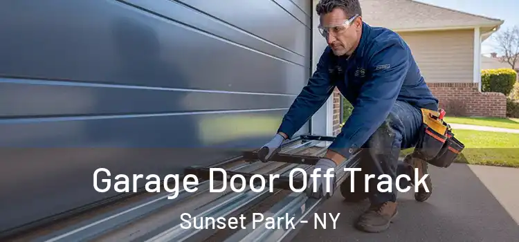  Garage Door Off Track Sunset Park - NY