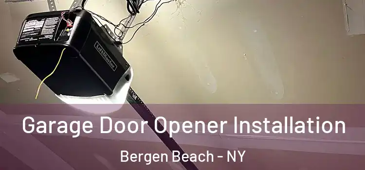  Garage Door Opener Installation Bergen Beach - NY