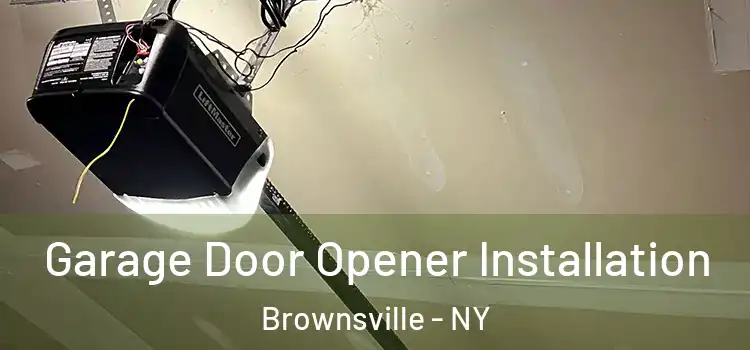  Garage Door Opener Installation Brownsville - NY