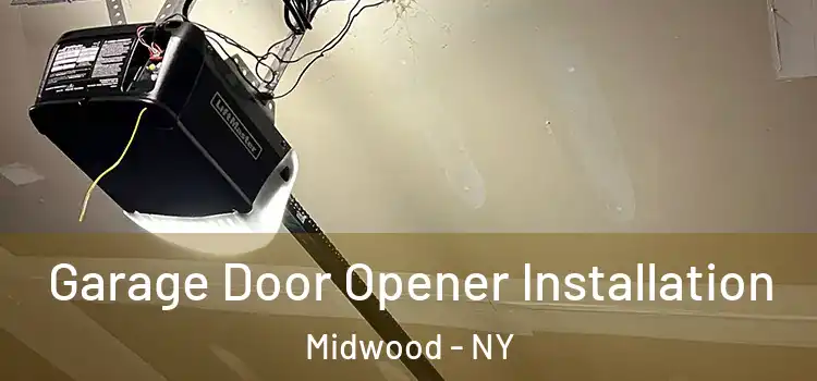  Garage Door Opener Installation Midwood - NY