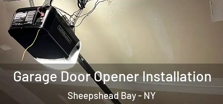  Garage Door Opener Installation Sheepshead Bay - NY