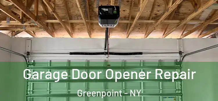  Garage Door Opener Repair Greenpoint - NY