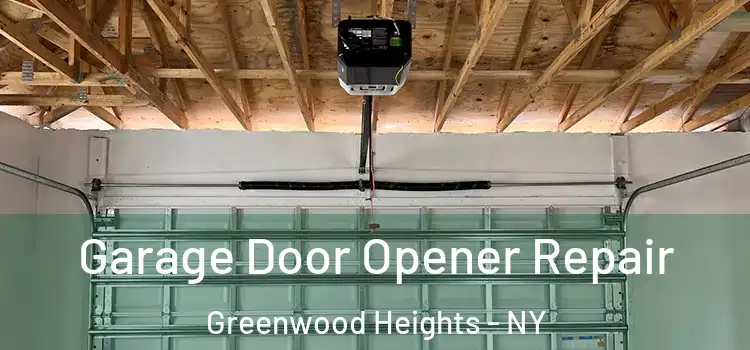  Garage Door Opener Repair Greenwood Heights - NY