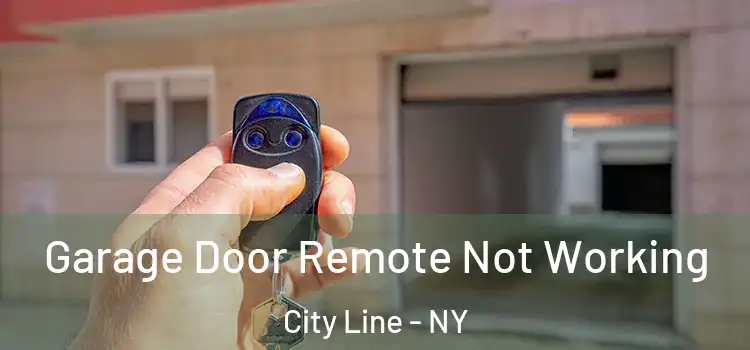  Garage Door Remote Not Working City Line - NY