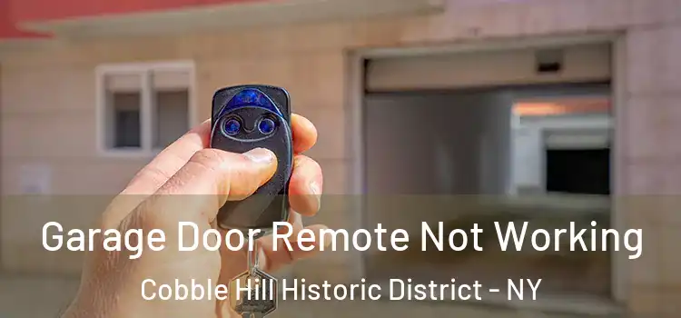  Garage Door Remote Not Working Cobble Hill Historic District - NY