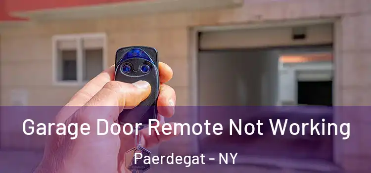  Garage Door Remote Not Working Paerdegat - NY