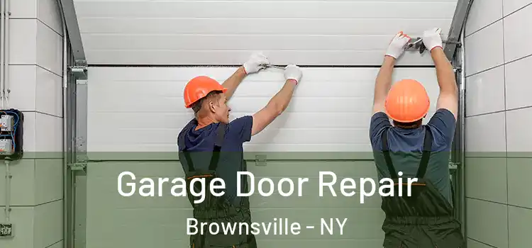  Garage Door Repair Brownsville - NY