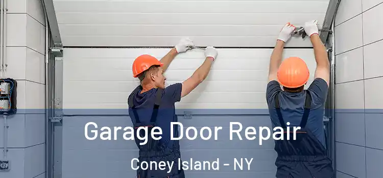  Garage Door Repair Coney Island - NY