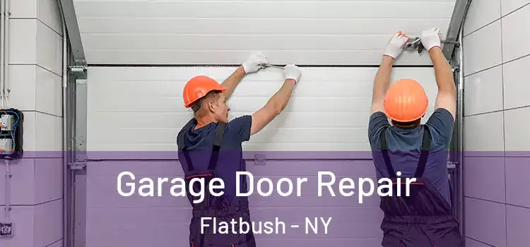  Garage Door Repair Flatbush - NY