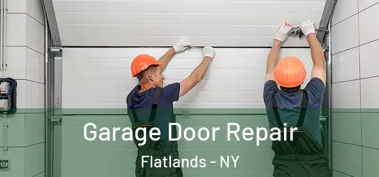  Garage Door Repair Flatlands - NY