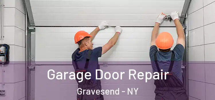  Garage Door Repair Gravesend - NY