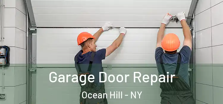  Garage Door Repair Ocean Hill - NY