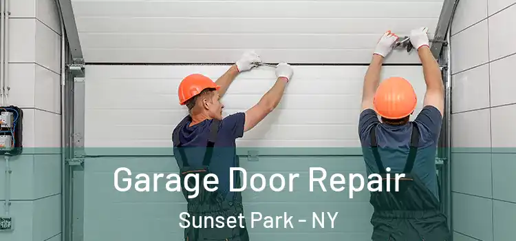  Garage Door Repair Sunset Park - NY