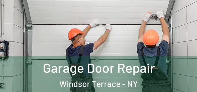  Garage Door Repair Windsor Terrace - NY