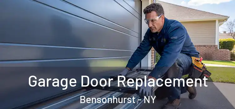  Garage Door Replacement Bensonhurst - NY