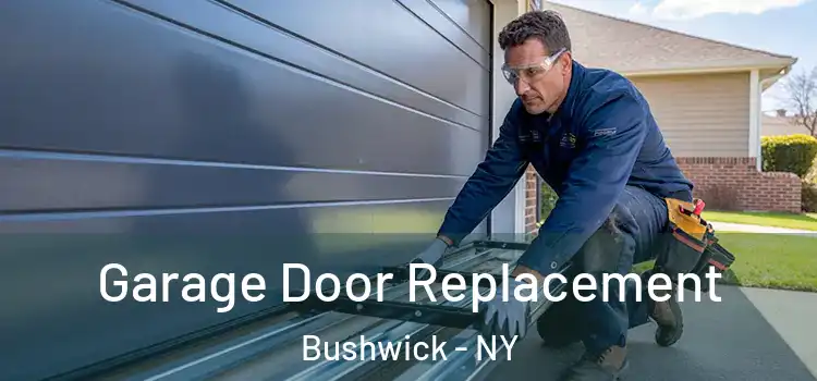  Garage Door Replacement Bushwick - NY