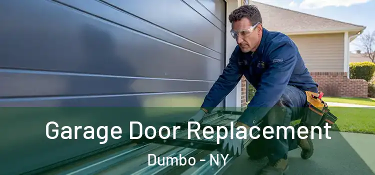 Garage Door Replacement Dumbo - NY