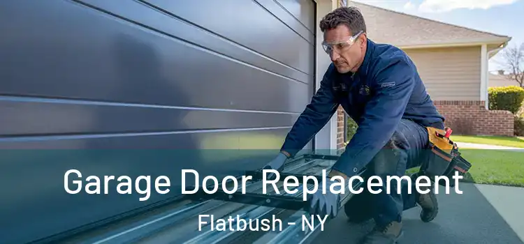  Garage Door Replacement Flatbush - NY