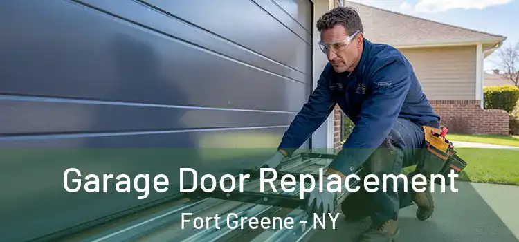  Garage Door Replacement Fort Greene - NY