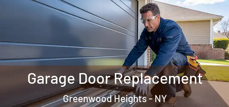  Garage Door Replacement Greenwood Heights - NY