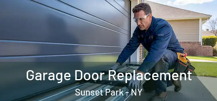  Garage Door Replacement Sunset Park - NY