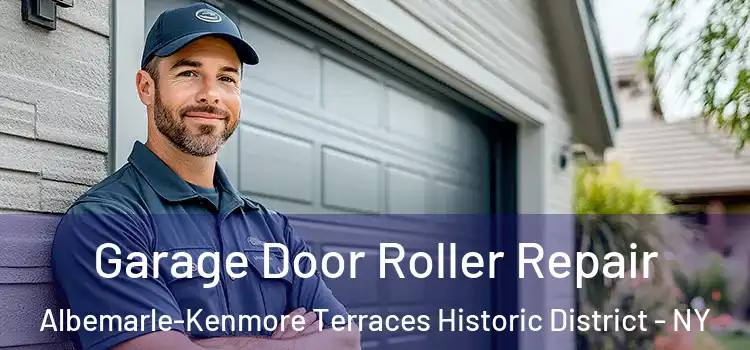  Garage Door Roller Repair Albemarle-Kenmore Terraces Historic District - NY