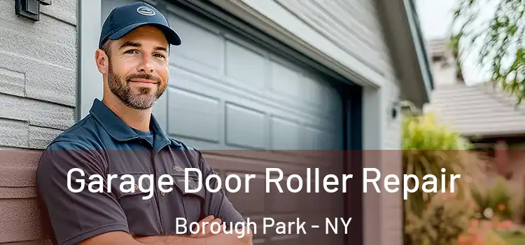  Garage Door Roller Repair Borough Park - NY
