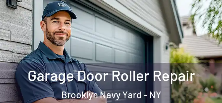  Garage Door Roller Repair Brooklyn Navy Yard - NY