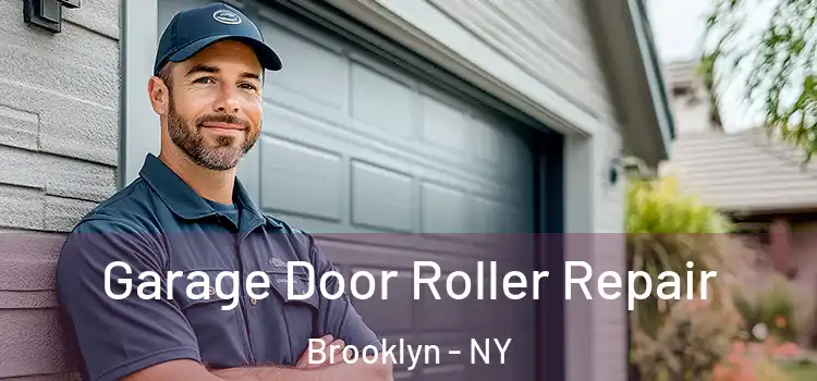  Garage Door Roller Repair Brooklyn - NY