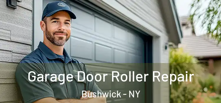  Garage Door Roller Repair Bushwick - NY
