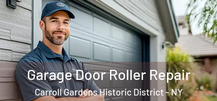  Garage Door Roller Repair Carroll Gardens Historic District - NY