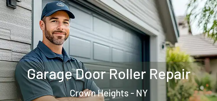  Garage Door Roller Repair Crown Heights - NY