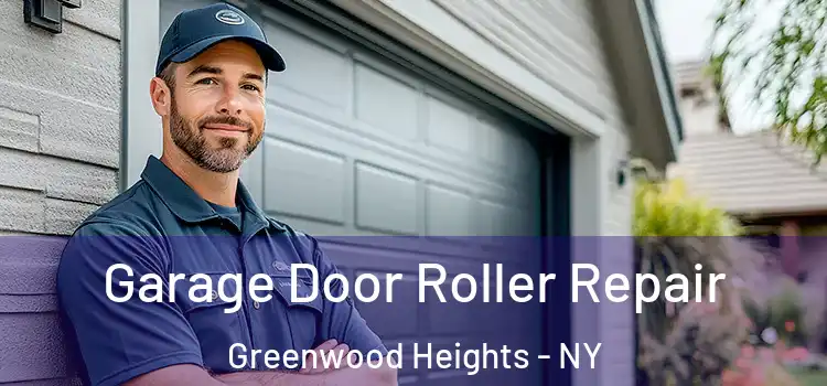  Garage Door Roller Repair Greenwood Heights - NY