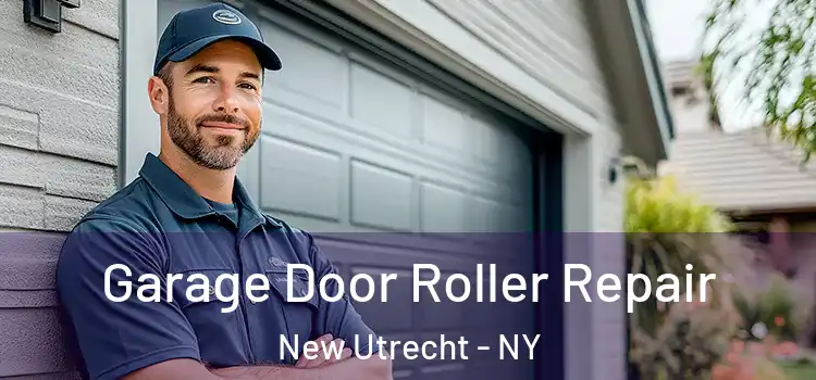  Garage Door Roller Repair New Utrecht - NY