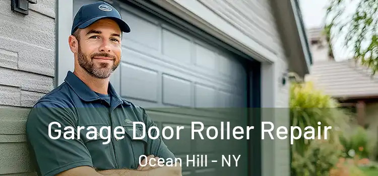  Garage Door Roller Repair Ocean Hill - NY